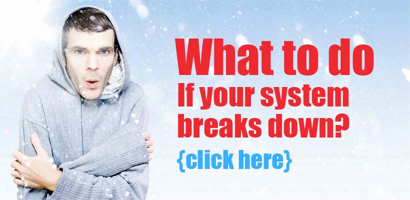 What to do if your system breaks down?